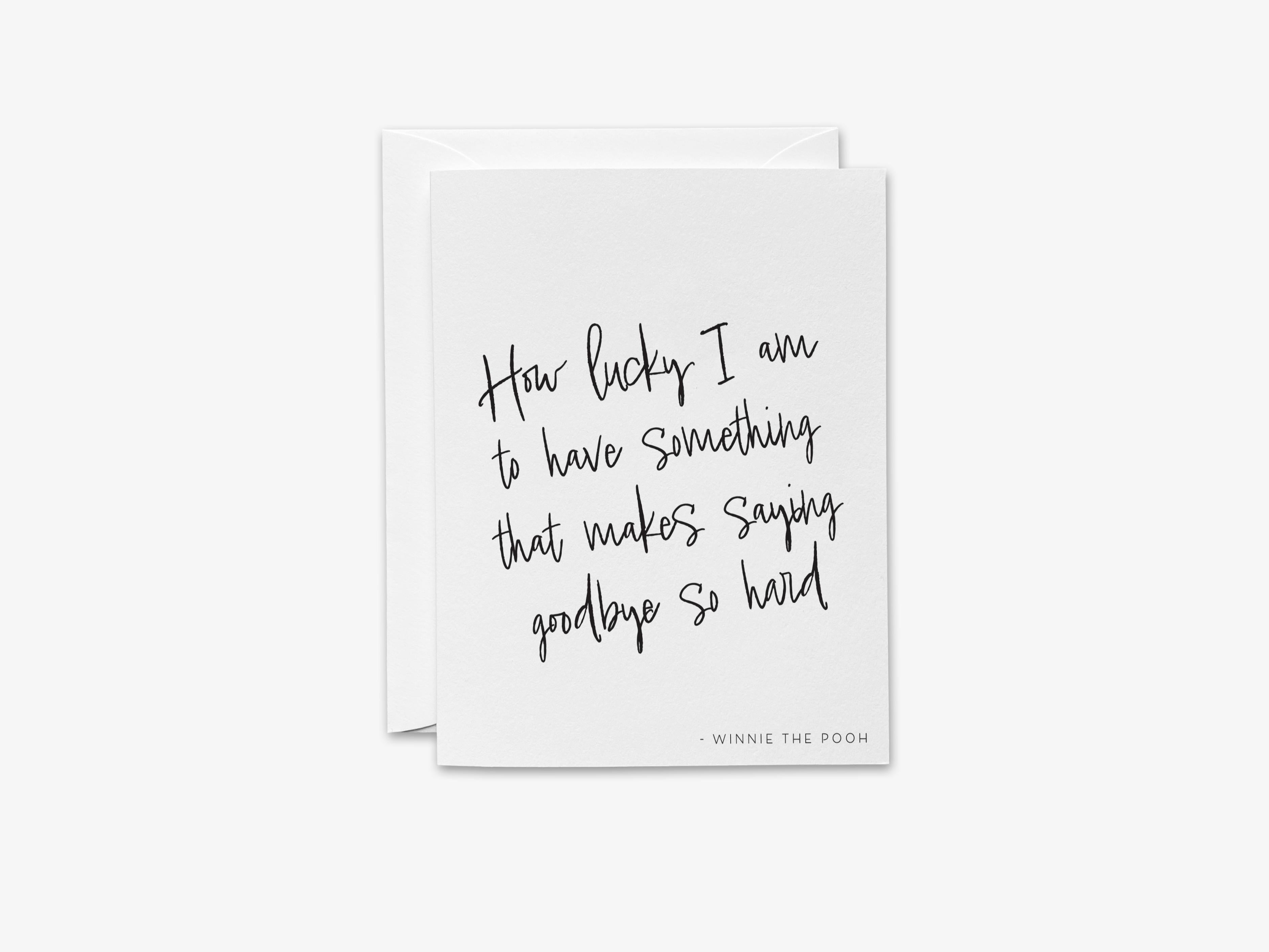 Goodbye Winnie the Pooh Greeting Card-These folded greeting cards are 4.25x5.5 and feature our hand-painted Winnie the Pooh goodbye quote, printed in the USA on 100lb textured stock. They come with a White or Kraft envelope and make a great card to say goodbye to the loved ones in your life.-The Singing Little Bird