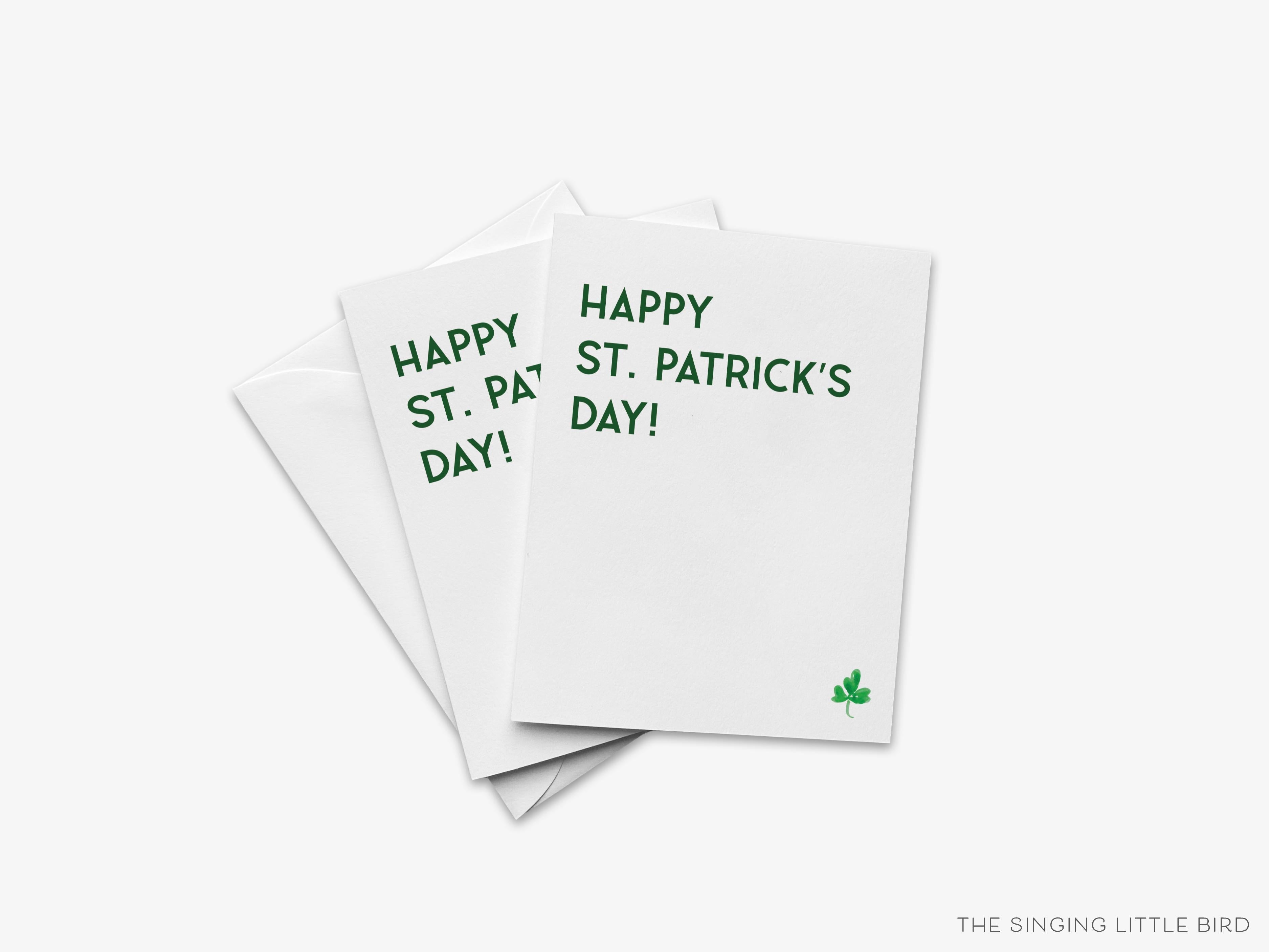 Happy St. Patrick's Day Greeting Card-These folded spring cards are 4.25x5.5 and feature our hand-painted watercolor three leaf clover, printed in the USA on 100lb textured stock. They come with a White envelope and make a lovely card to say Happy St. Patrick's Day to your family and friends. -The Singing Little Bird