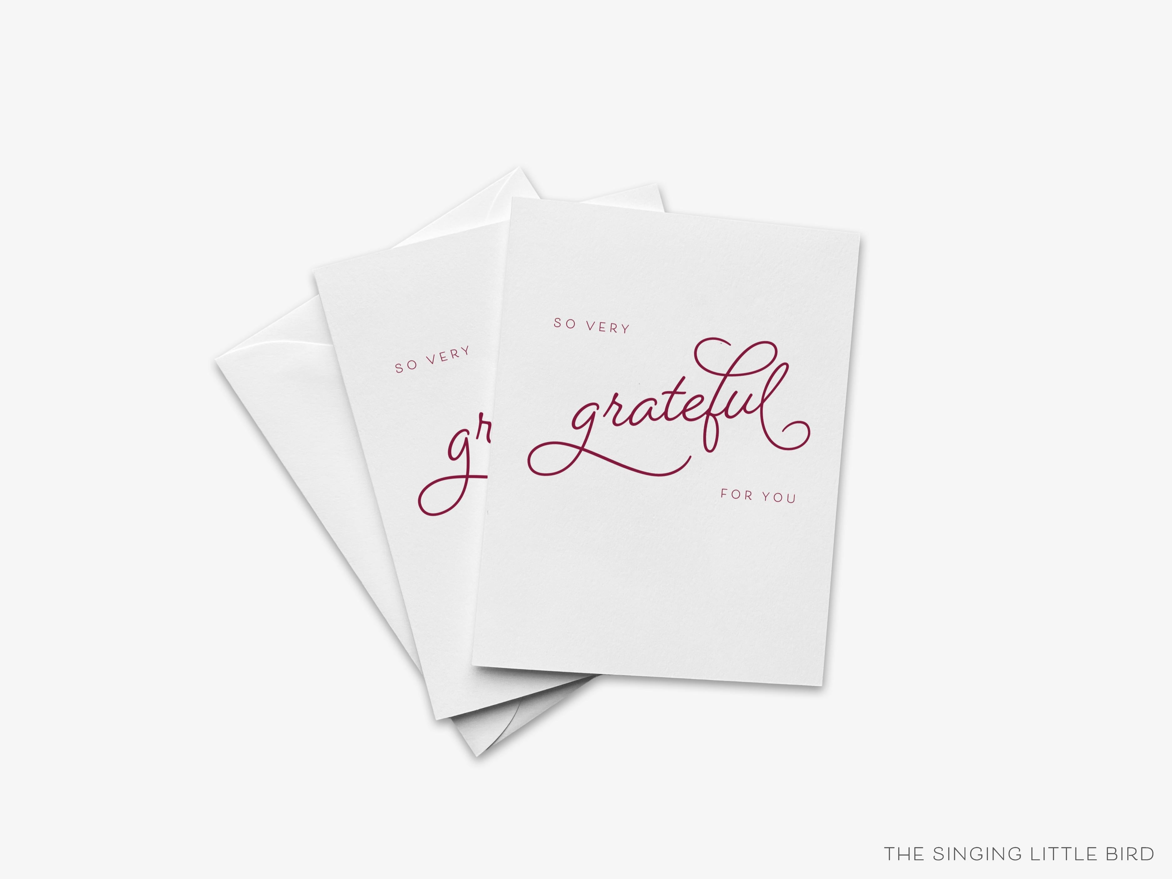 So Very Grateful for You Greeting Cards-These folded greeting cards are 4.25x5.5 and feature our hand-painted script print, printed in the USA on 100lb textured stock. They come with a White or Kraft envelope and make a great thank you card for the person you are grateful for in your life.-The Singing Little Bird