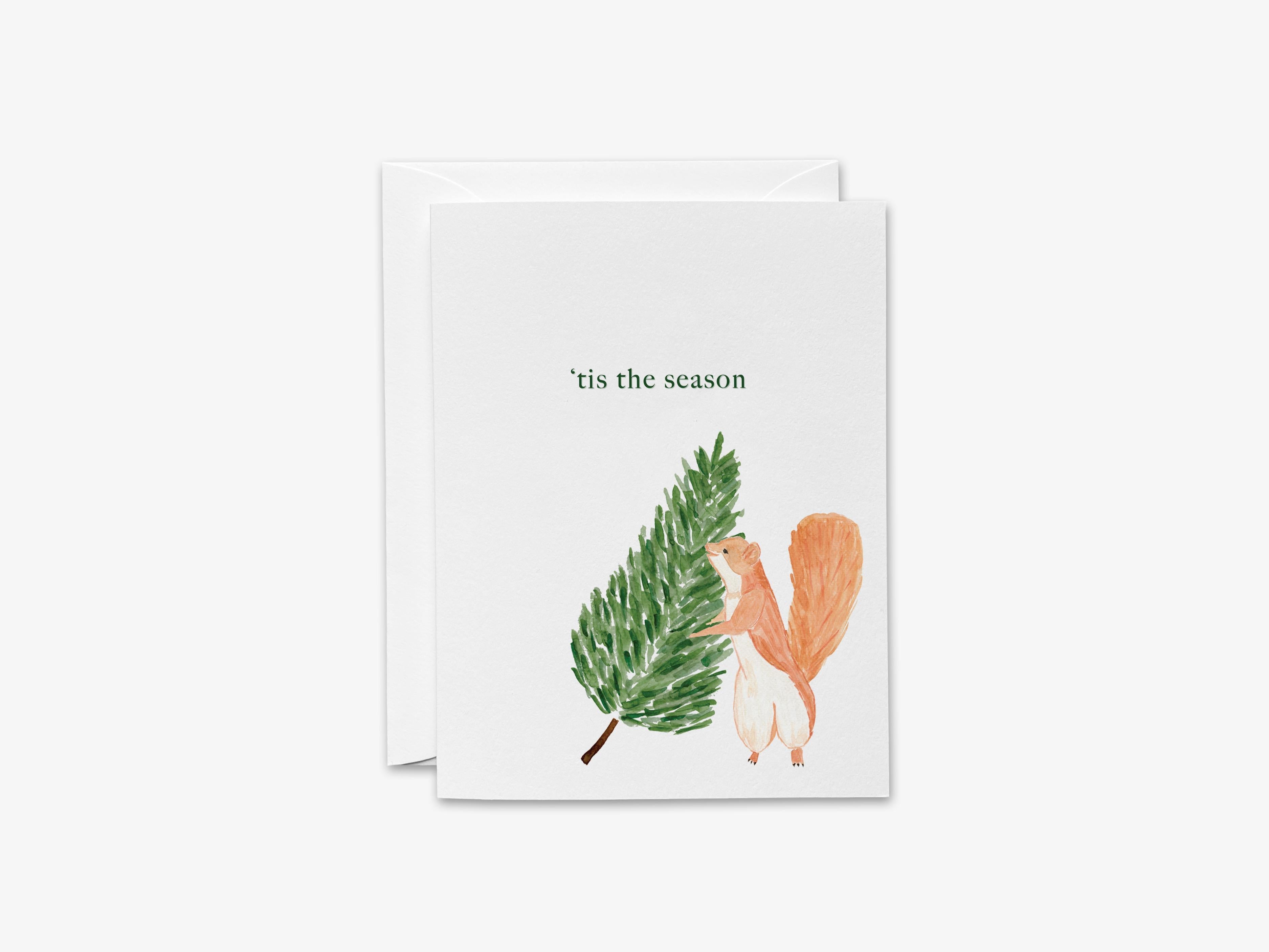 Tis The Season Squirrel Christmas Greeting Card-These folded greeting cards are 4.25x5.5 and feature our hand-painted evergreen tree and squirrel, printed in the USA on 100lb textured stock. They come with a White envelope and make a great Christmas card for the tree and animal lover in your life.-The Singing Little Bird