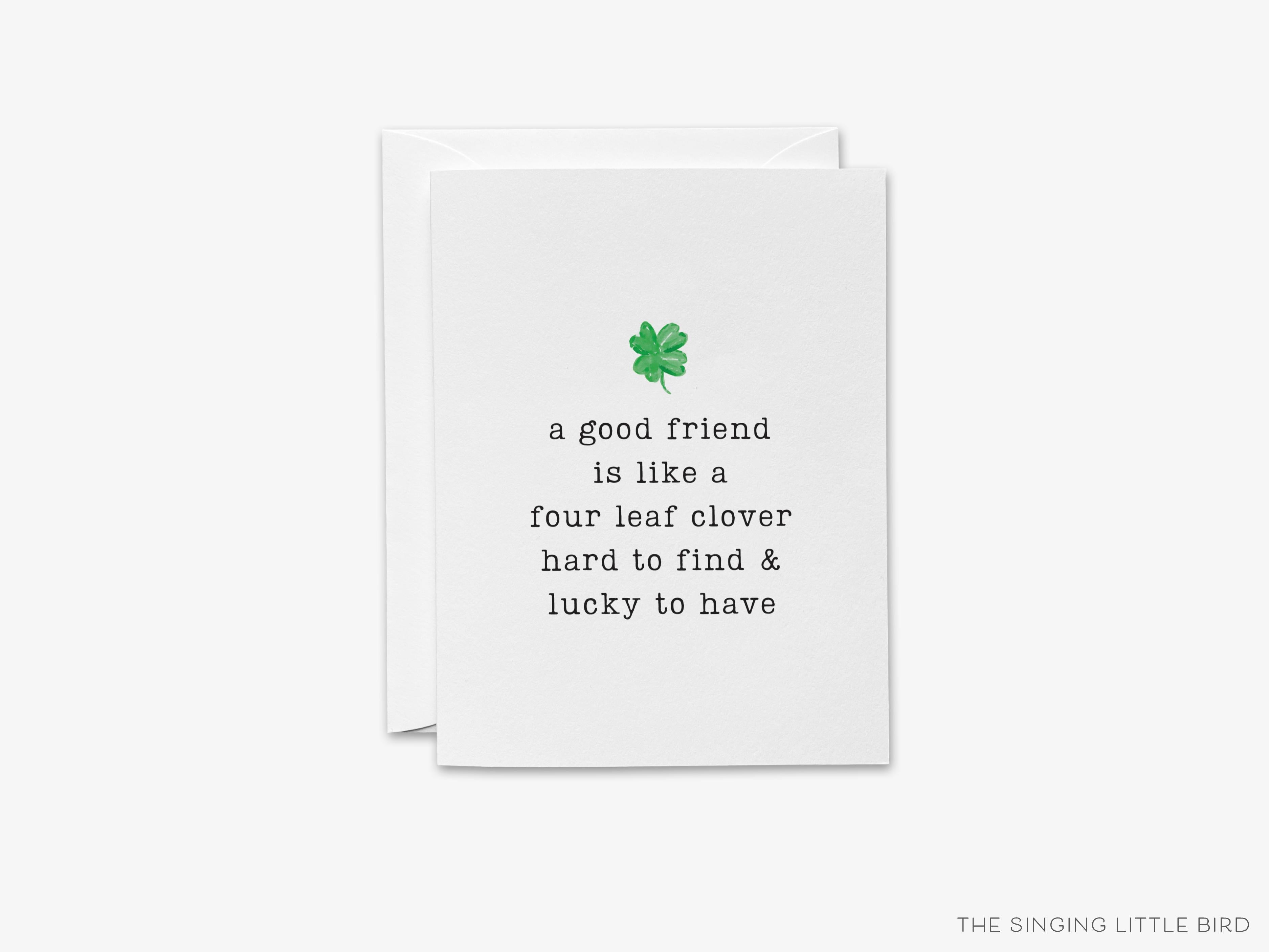 Four Leaf Clover Friendship Greeting Card-These folded spring cards are 4.25x5.5 and feature our hand-painted watercolor four leaf clover, printed in the USA on 100lb textured stock. They come with a White envelope and make a lovely card to say thank you or just because to your friends. -The Singing Little Bird