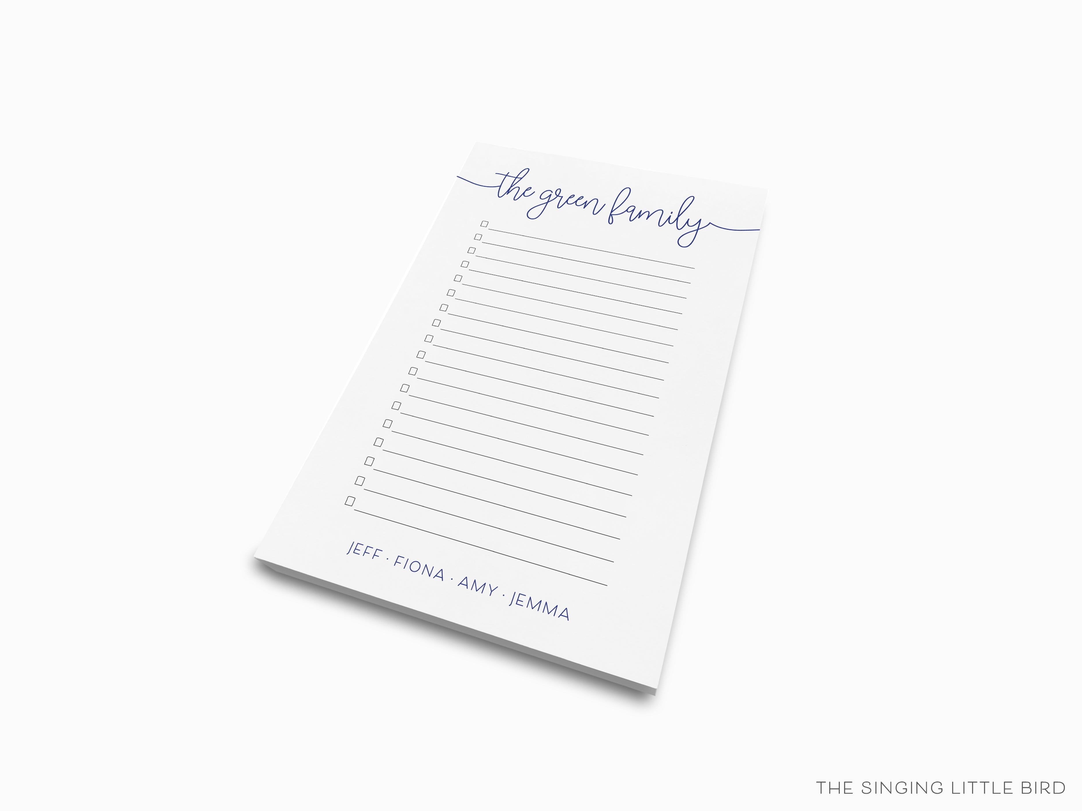 Family Script Notepad-These personalized notepads feature our hand-painted watercolor script names, printed in the USA on a beautiful smooth stock. You choose which size you want (or bundled together for a beautiful gift set) and makes a great gift for the checklist and family lover in your life.-The Singing Little Bird