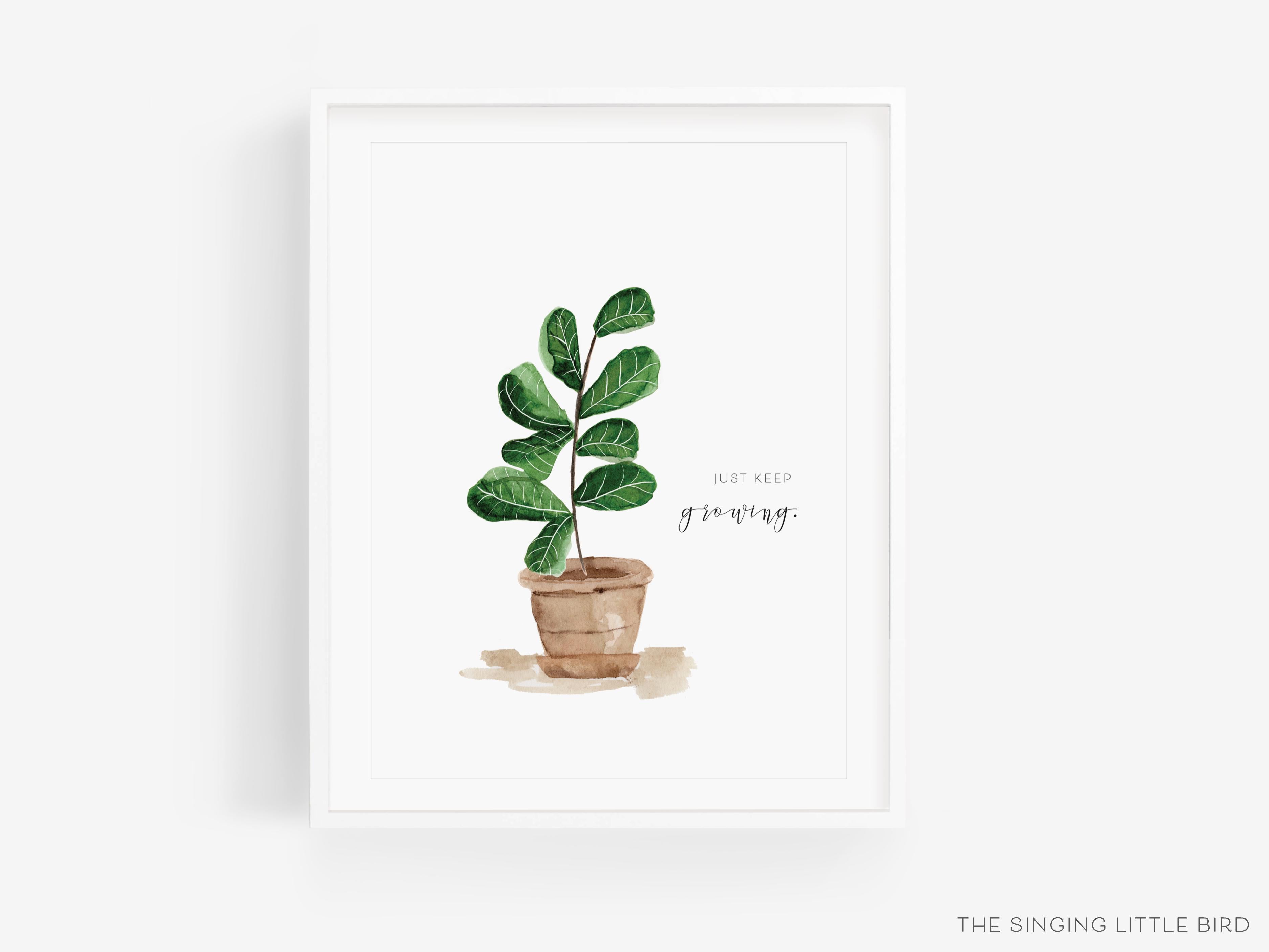 Fiddle Leaf Fig Quote Art Print-This watercolor art print features our hand-painted fiddle leaf fig and "Just keep growing" quote, printed in the USA on 120lb high quality art paper. This makes a great gift or wall decor for the plant lover in your life.-The Singing Little Bird