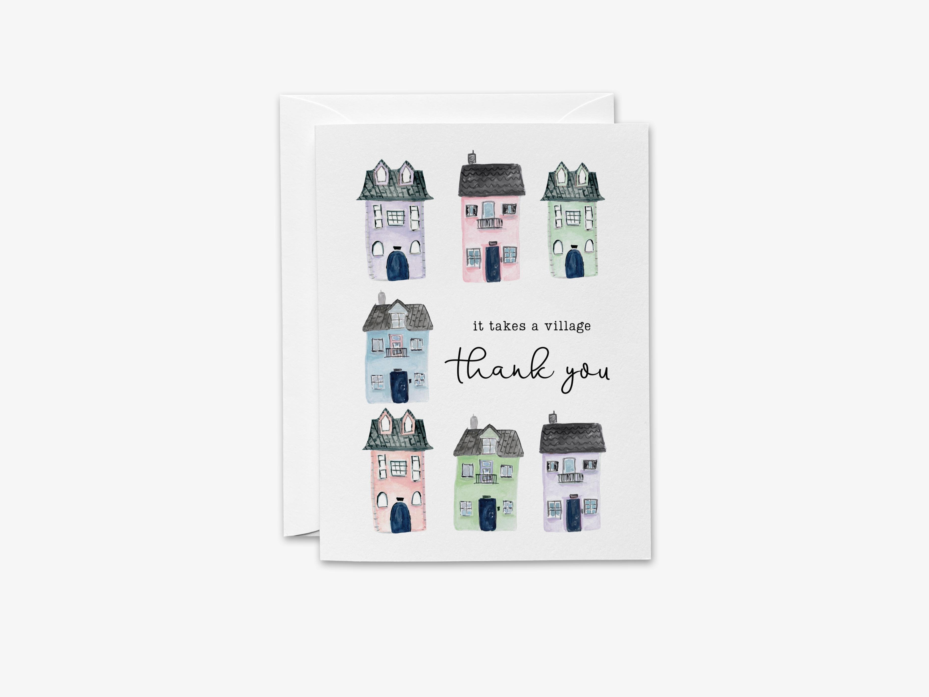 It Takes a Village Greeting Card-These folded greeting cards are 4.25x5.5 and feature our hand-painted houses, printed in the USA on 100lb textured stock. They come with a White envelope and make a great thank you card for the supportive person in your life.-The Singing Little Bird