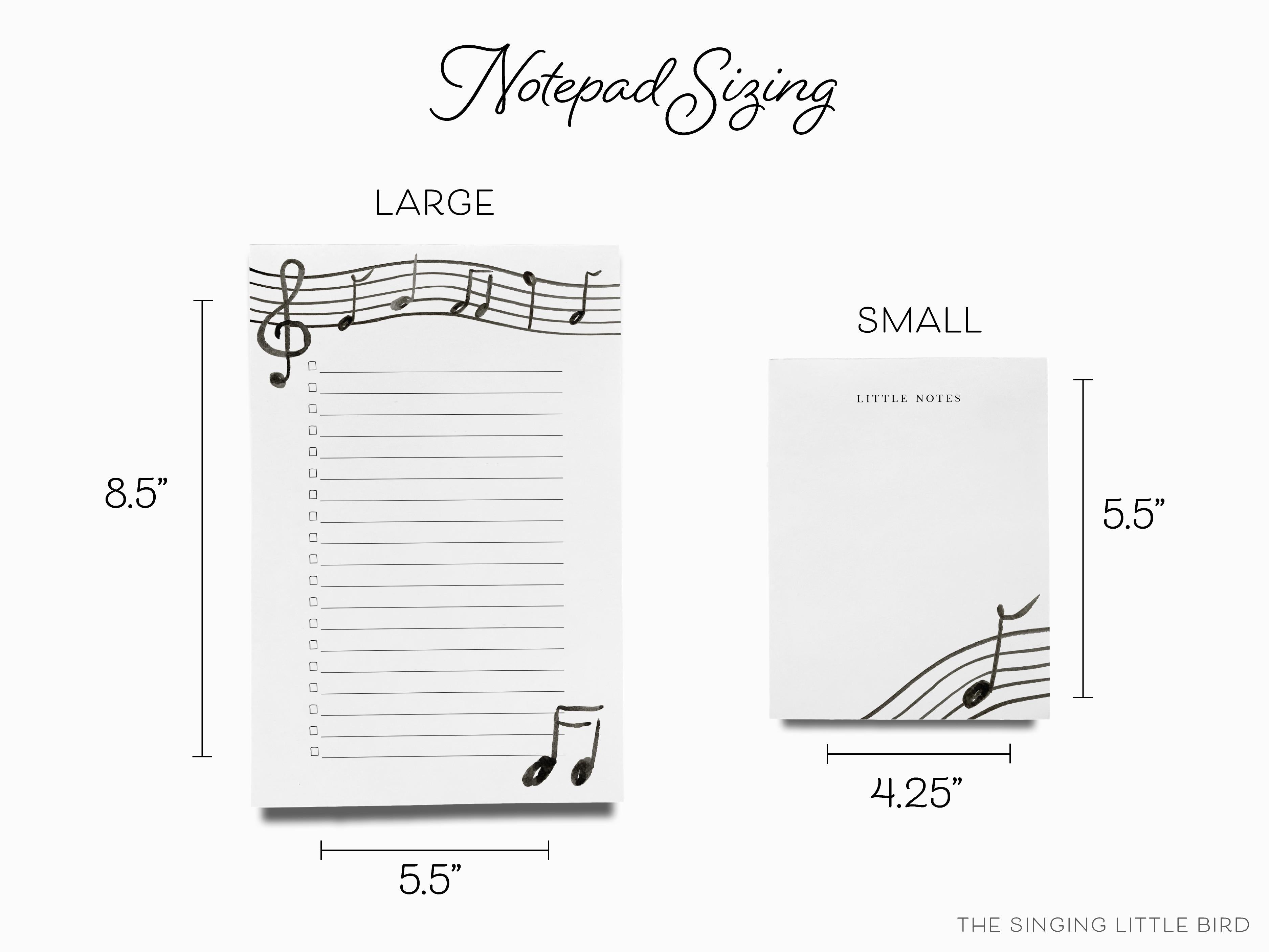 Music Lover Notepad-These notepads feature our hand-painted watercolor music notes, printed in the USA on a beautiful smooth stock. You choose which size you want (or bundled together for a beautiful gift set) and makes a great gift for the checklist and music lover in your life.-The Singing Little Bird