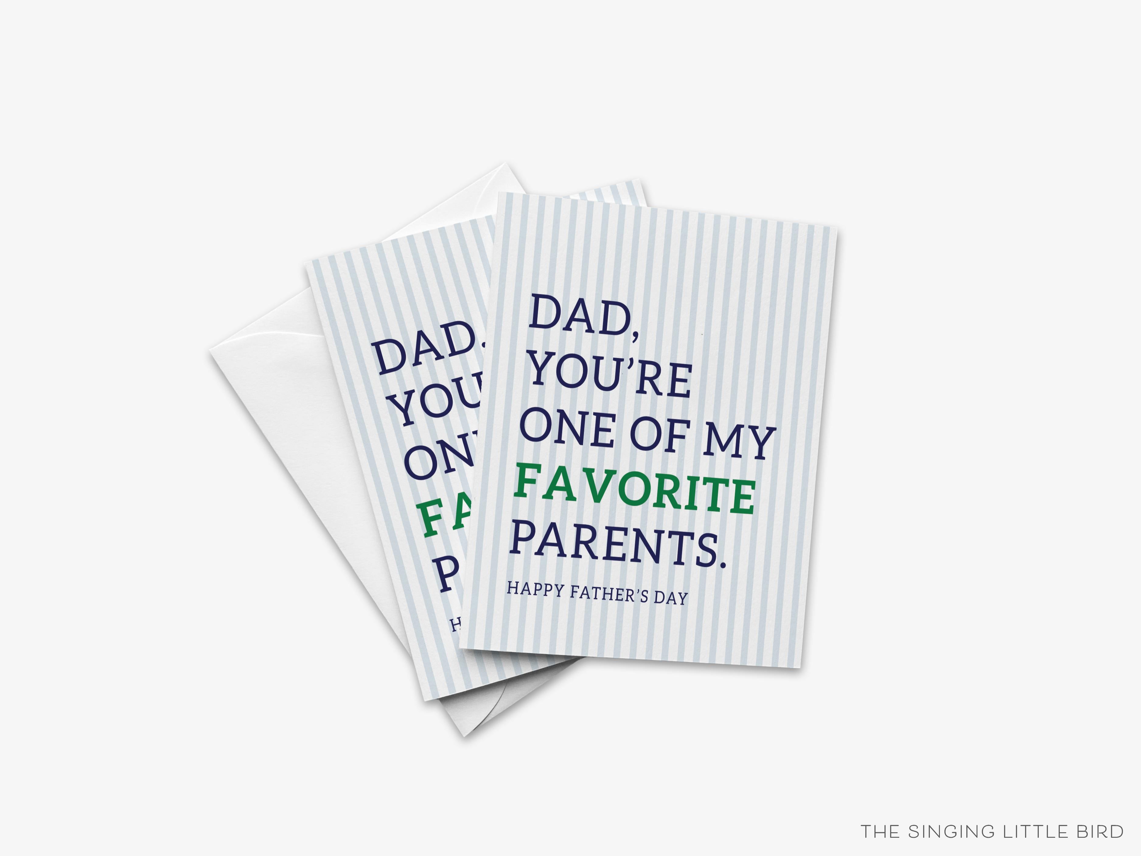 One Of My Favorites Father's Day Card-These folded greeting cards are 4.25x5.5 and feature our hand-painted stripes and print, printed in the USA on 100lb textured stock. They come with a White envelope and make a great Father's Day card for the dad that loves funny jokes.-The Singing Little Bird