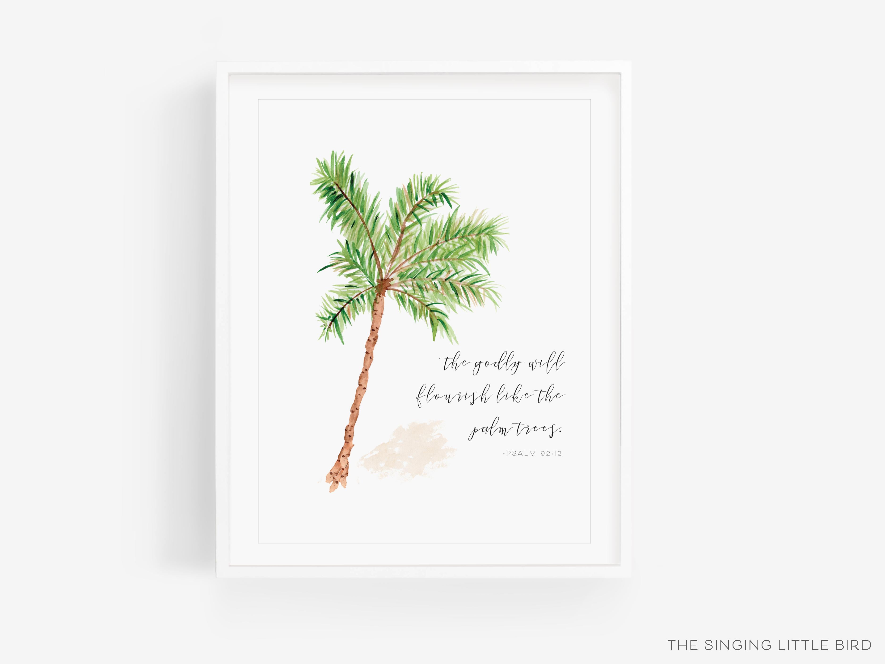 Palm Tree Bible Verse Art Print-This watercolor art print features our hand-painted Palm tree, printed in the USA on 120lb high quality art paper. This makes a great gift or wall decor for the beach lover in your life.-The Singing Little Bird