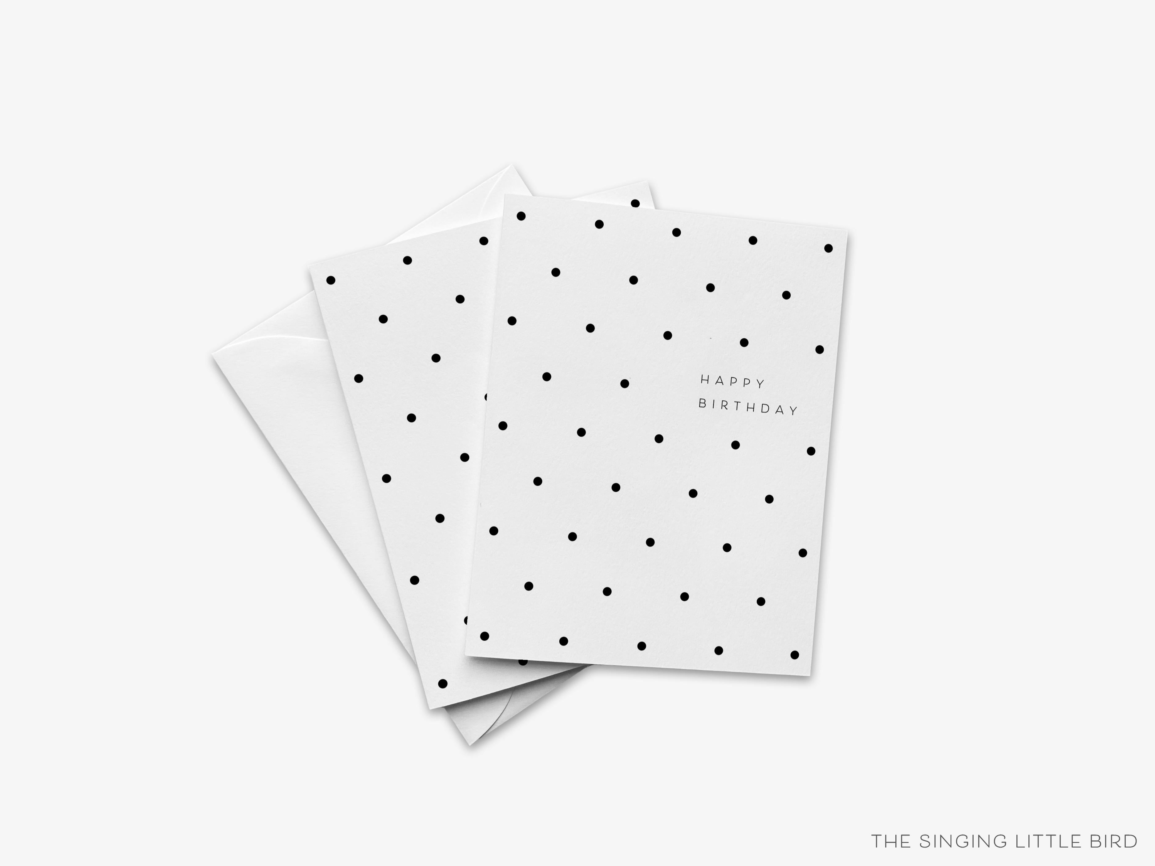 Polka Dot Happy Birthday Card-These folded greeting cards are 4.25x5.5 and feature our hand-painted polka dots, printed in the USA on 100lb textured stock. They come with a White envelope and make a great birthday card for the black and white chic lover in your life.-The Singing Little Bird