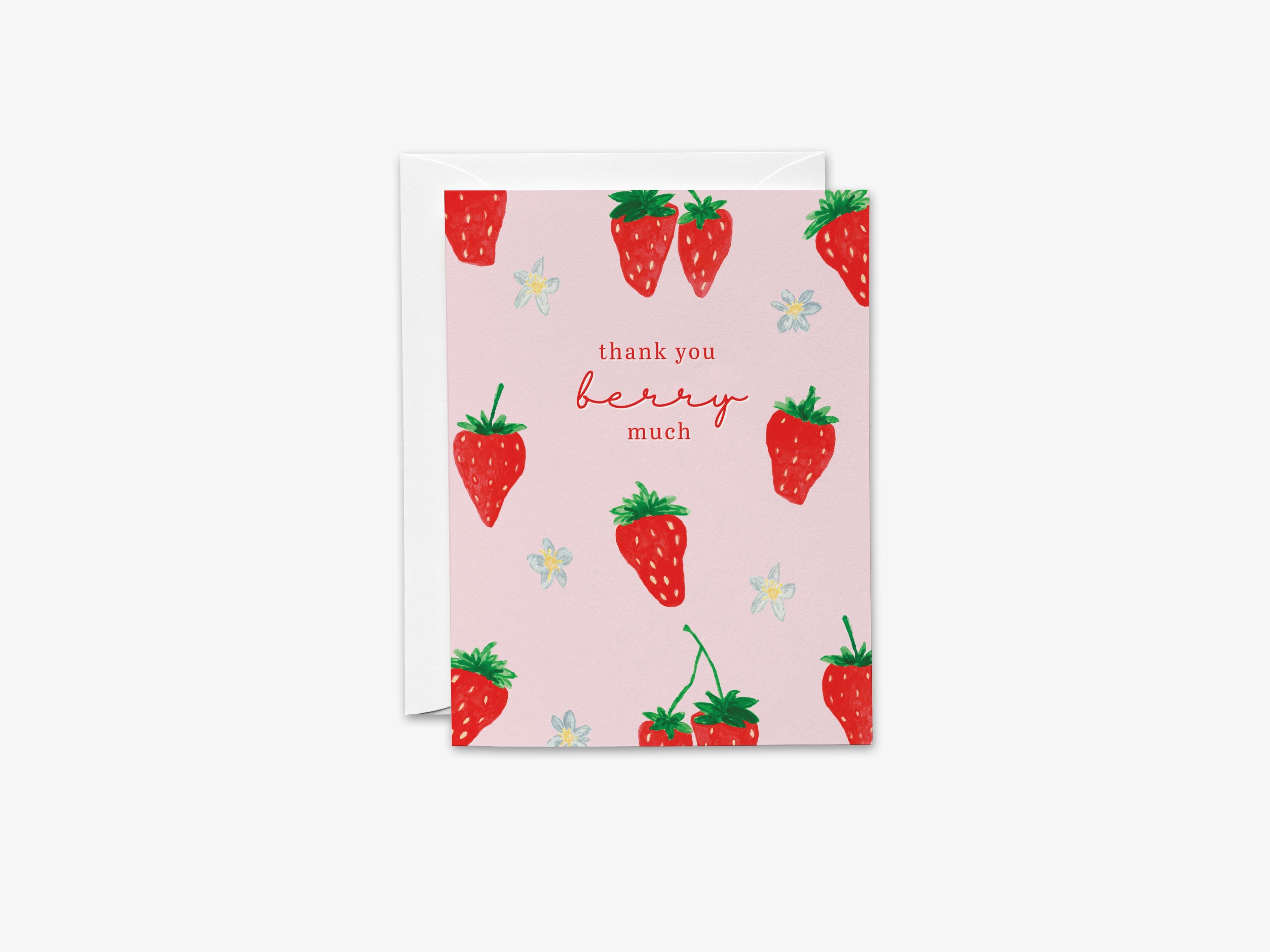 Strawberry Thank You Berry Much Greeting Card-These folded summer cards are 4.25x5.5 and feature our hand-painted watercolor strawberries, printed in the USA on 100lb textured stock. They come with a white envelope and make a thoughtful thank you card for a family member or friend.-The Singing Little Bird