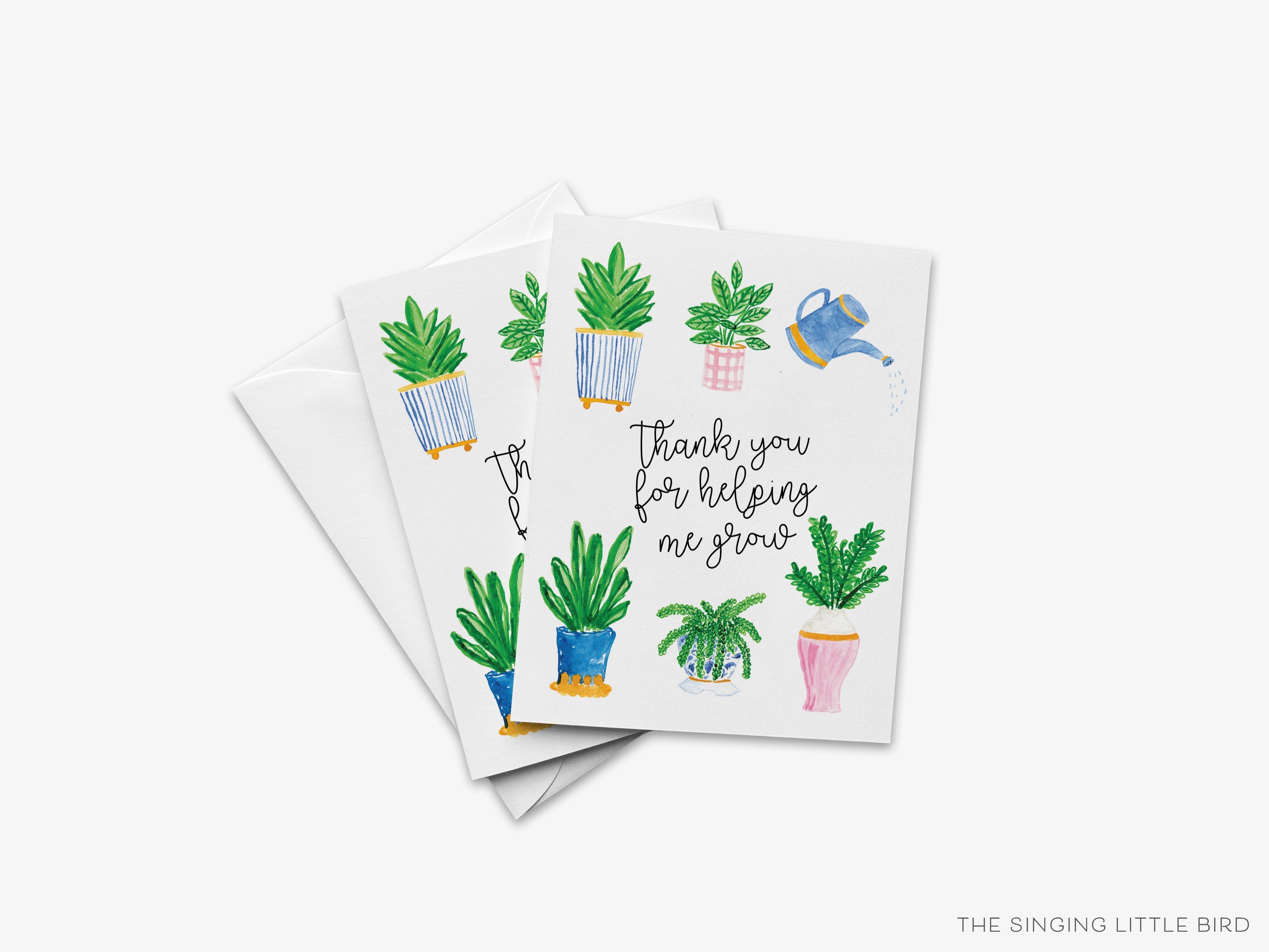 Thank You for Helping Me Grow Card-These folded greeting cards are 4.25x5.5 and feature our hand-painted potted plants, printed in the USA on 100lb textured stock. They come with a White envelope and make a great thank you card for the person who helped you in your life.-The Singing Little Bird