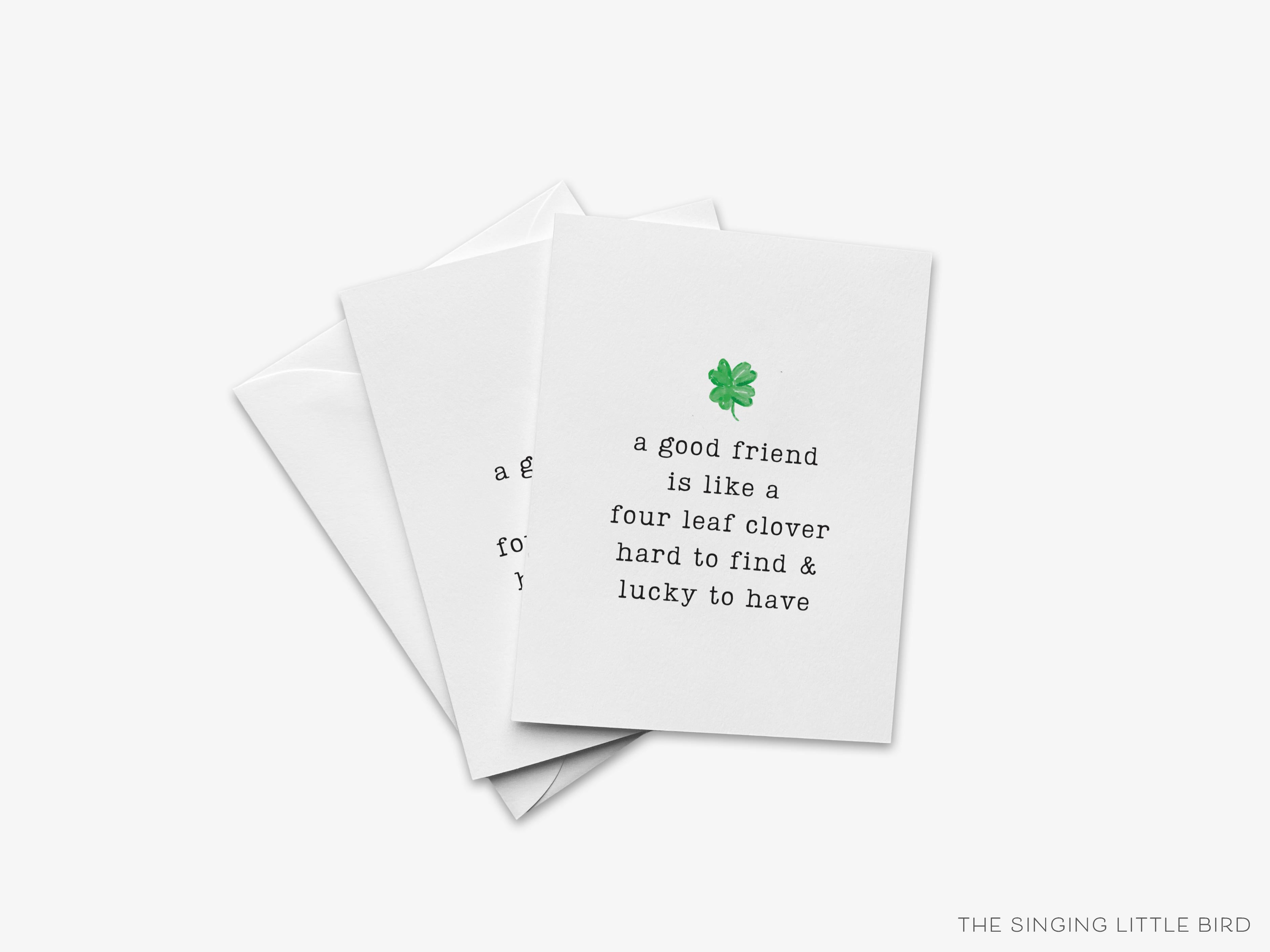 Four Leaf Clover Friendship Greeting Card-These folded spring cards are 4.25x5.5 and feature our hand-painted watercolor four leaf clover, printed in the USA on 100lb textured stock. They come with a White envelope and make a lovely card to say thank you or just because to your friends. -The Singing Little Bird