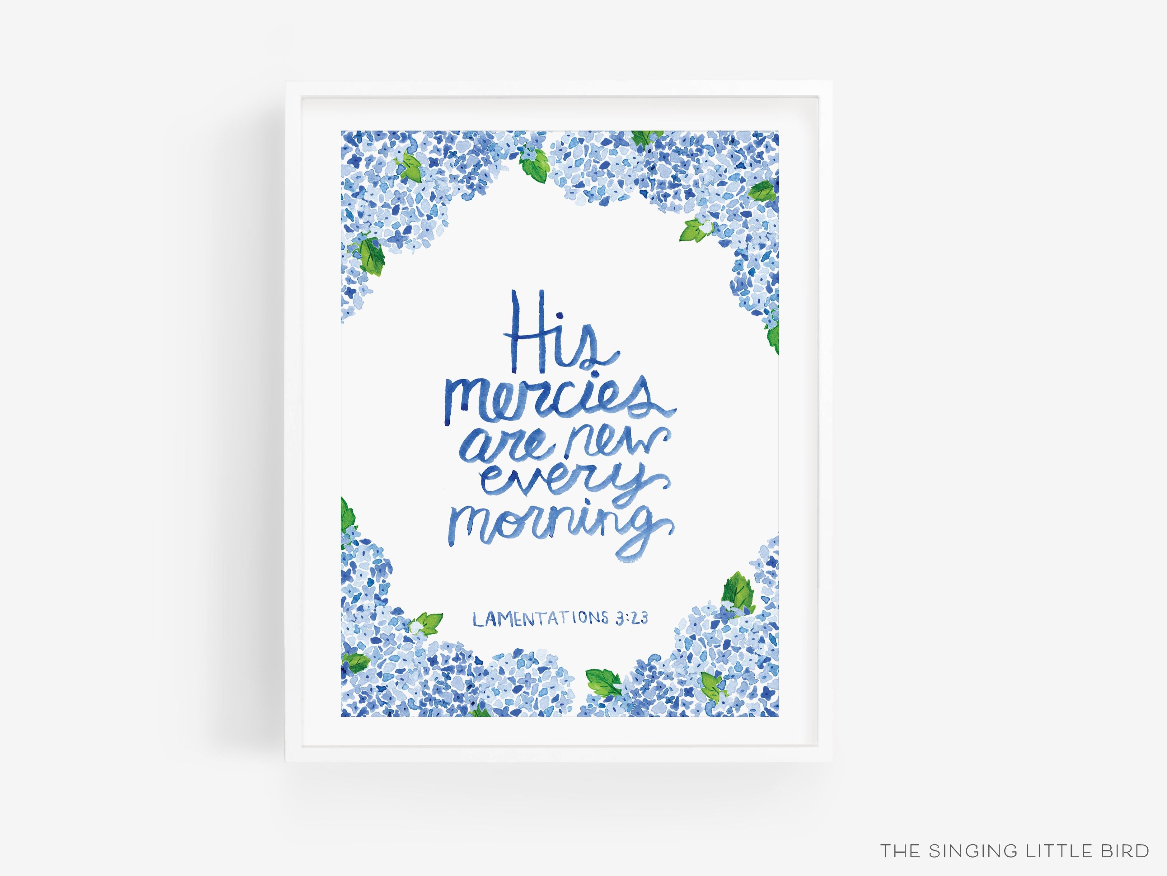 His Mercies Are New Every Morning Art Print-This watercolor art print features our hand-painted hydrangeas and Bible verse, printed in the USA on 120lb high quality art paper. This makes a great gift or wall decor for the scripture lover in your life.-The Singing Little Bird